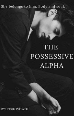 <b>Possessive</b> Boyxboy <b>Alpha</b> <b>Wattpad</b> <b>Mate</b> [MDOZSY] Browse through and read <b>possessive</b> <b>alpha</b> <b>mate</b> <b>stories</b> and books. . Possessive alpha mate stories wattpad